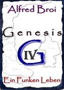 Cover-Bild zum Titel 'Genesis IV' von 'Alfred Broi'