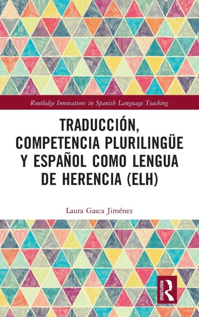 Traducción, competencia plurilingüe y español como lengua de herencia (ELH) - Laura Gasca Jiménez