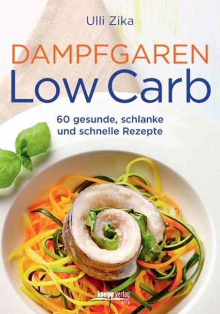 Dampfgaren- Low Carb - Ulli Zika