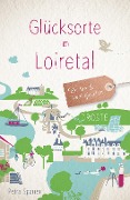 Cover-Bild zum Titel 'Glücksorte im Loiretal' von 'Petra Sparrer'