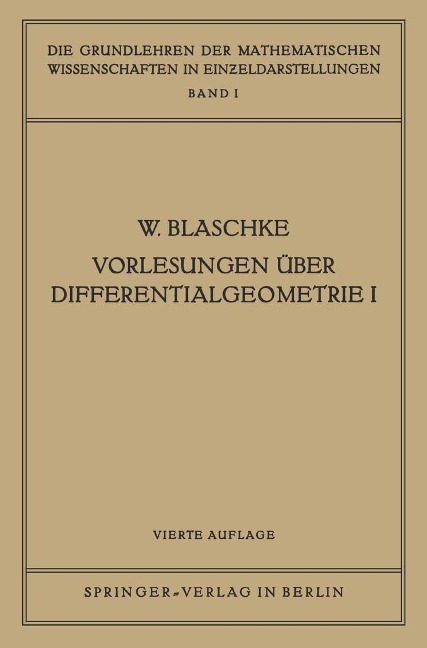 Vorlesungen Über Differentialgeometrie I - Wilhelm Blaschke