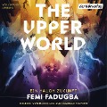 The Upper World ¿ Ein Hauch Zukunft - Femi Fadugba