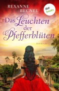 Cover-Bild zum Titel 'Das Leuchten der Pfefferblüten' von 'Rexanne Becnel'