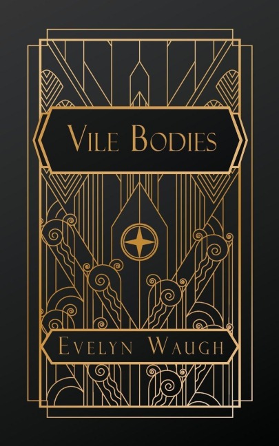 Vile Bodies - Evelyn Waugh