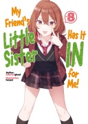 Cover-Bild zum Titel 'My Friend's Little Sister Has It in for Me! Volume 8 (Light Novel)' von ''