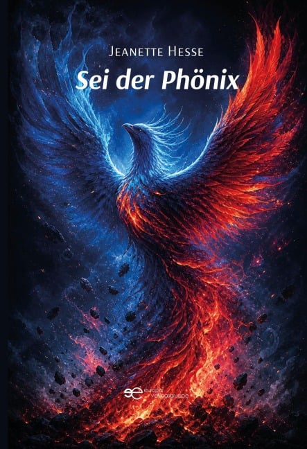 SEI DER PHÖNIX - Jeanette Hesse