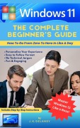 Cover-Bild zum Titel 'Windows 11: The Complete Beginners Guide' von 'J. K. Delaney'