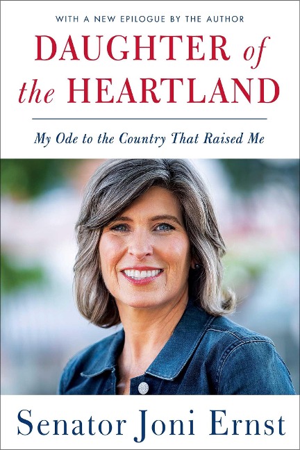Daughter of the Heartland - Joni Ernst