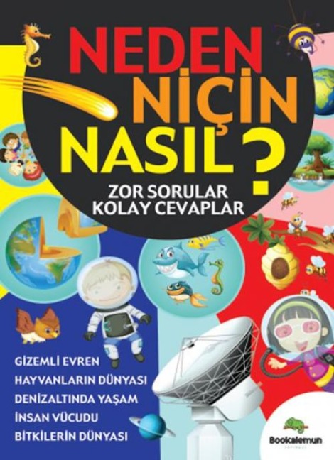 Neden Nicin Nasil - Zor Sorular Kolay Cevaplar - Müge Degirmenci