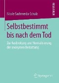 Selbstbestimmt bis nach dem Tod - Nicole Sachmerda-Schulz