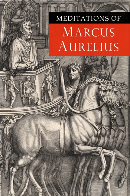 Meditations of Marcus Aurelius - Marcus Aurelius
