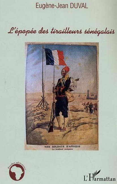 L'épopée des tirailleurs sénégalais - Duval