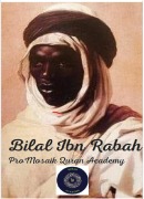 Cover-Bild zum Titel 'Bilal Ibn Raba¿ Von der Sklaverei zur Ehre des Islam' von 'ProMosaik Quran Academy Milena Aziza Rampoldi'