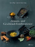 Cover-Bild zum Titel 'Das Lexikon der Aromen- und Geschmackskombinationen' von 'Karen Page, Andrew Dornenburg'