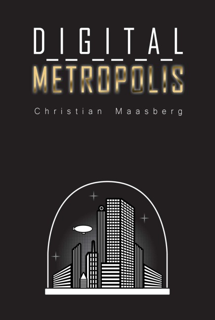 Digital Metropolis - Christian Maasberg
