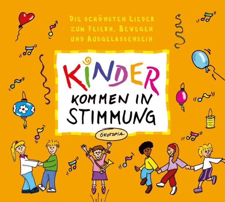 Kinder kommen in Stimmung. CD - 