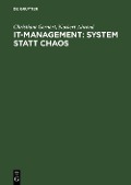 Cover-Bild zum Titel 'IT-Management: System statt Chaos' von 'Christiane Gernert, Norbert Ahrend'