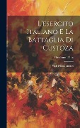 Cover-Bild zum Titel 'L'esercito Italiano E La Battaglia Di Custoza: Studi Politico-Militari' von 'Girolamo Ulloa'