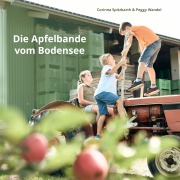 Cover-Bild zum Titel 'Die Apfelbande vom Bodensee' von 'Corinna Spitzbarth, Peggy Wandel'