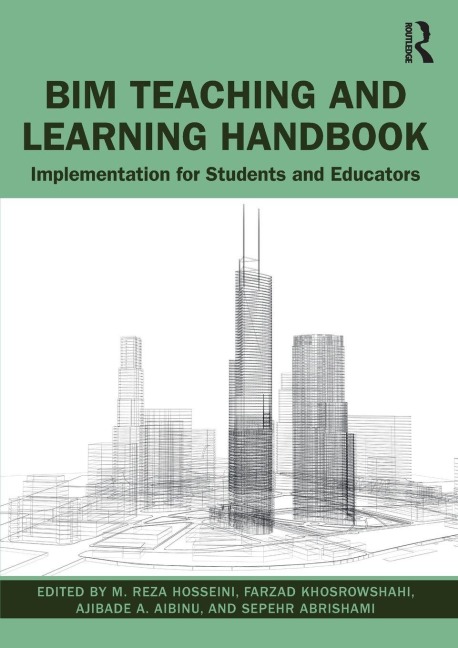 Bim Teaching and Learning Handbook - M Reza Hosseini, Farzad Khosrowshahi, Ajibade Aibinu, Sepehr Abrishami