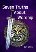 Cover-Bild zum Titel 'Seven Truths About Worship' von 'Lin Wills'