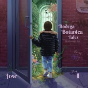 Cover-Bild zum Titel 'Bodega Botanica Tales: Jose' von 'Maria Rodriguez Bross'