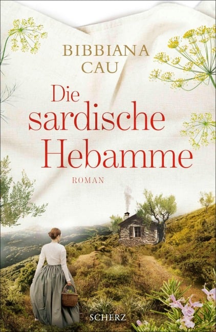 Die sardische Hebamme - Bibbiana Cau