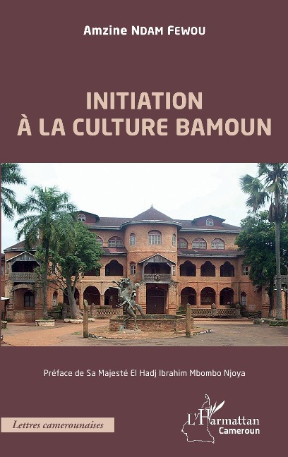 Initiation à la culture bamoun - Ndam Fewou