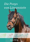 Die Ponys von Löwenstein - Conny Döring