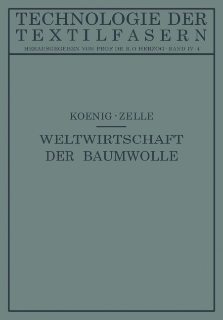 Die Weltwirtschaft der Baumwolle - Paul Koenig, Arnold Zelle