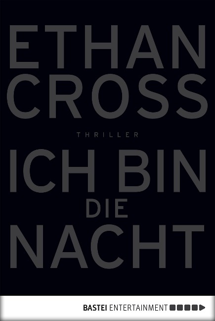 Ich bin die Nacht - Ethan Cross
