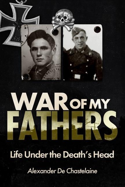War of My Fathers - Alexander de Chastelaine