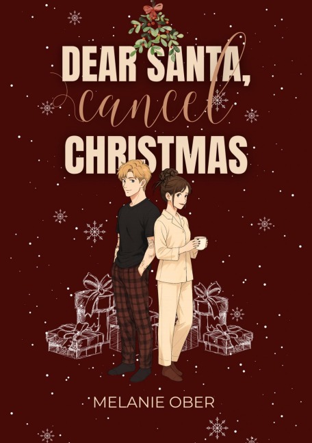 Dear Santa, Cancel Christmas - Melanie Ober