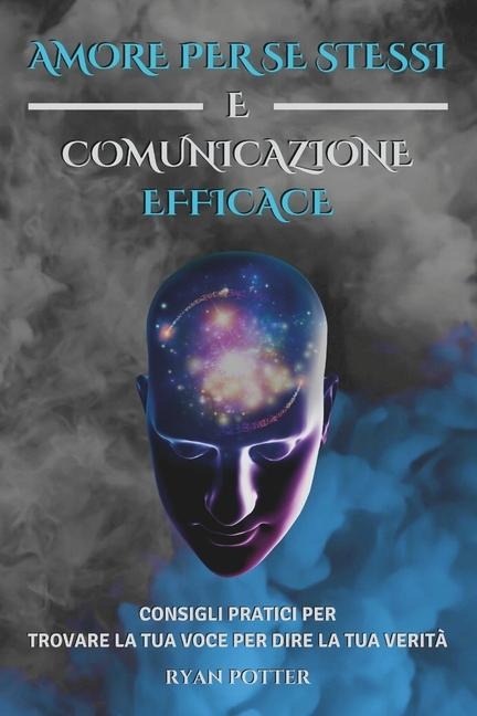 Amore Per Se Stessi E Comunicazione Efficace - Ryan Potter