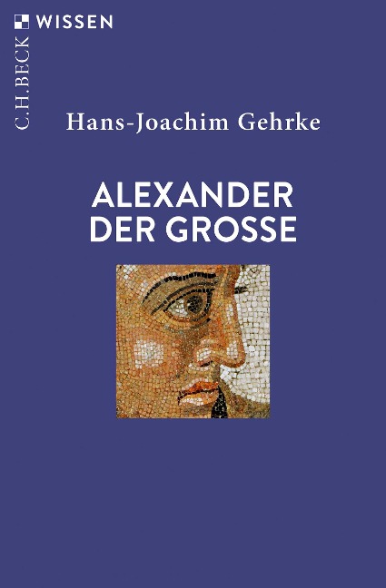 Alexander der Grosse - Hans-Joachim Gehrke