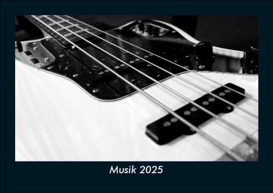 Musik 2025 Fotokalender DIN A5 - Tobias Becker