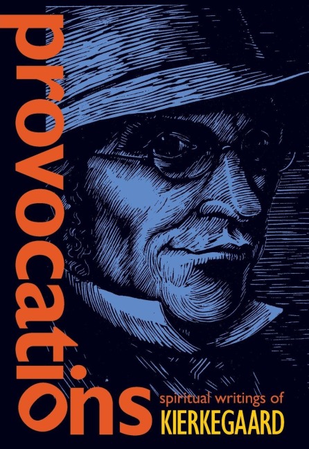 Provocations - Søren Kierkegaard