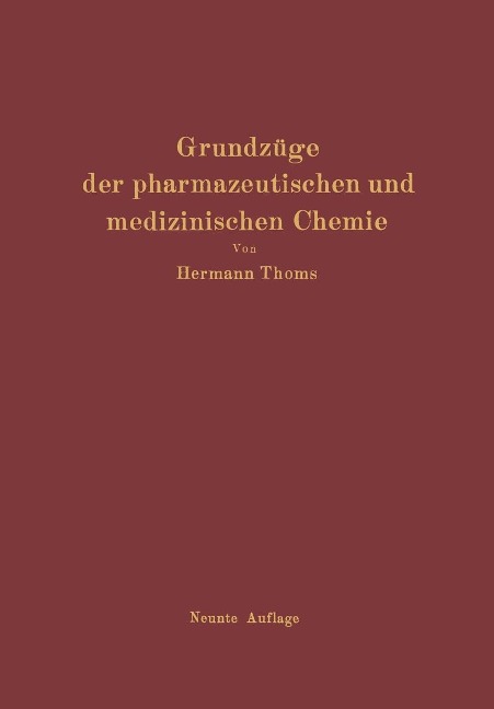 Grundzüge der pharmazeutischen und medizinischen Chemie - Hermann Thoms