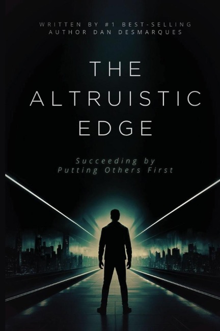 The Altruistic Edge - Dan Desmarques