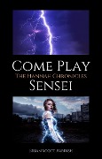 Come Play Sensei: The Hannah Chronicles - Brian S. Parrish