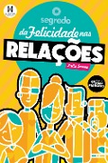 Cover-Bild zum Titel 'O Segredo da Felicidade nas Relações' von 'Katia Soares'