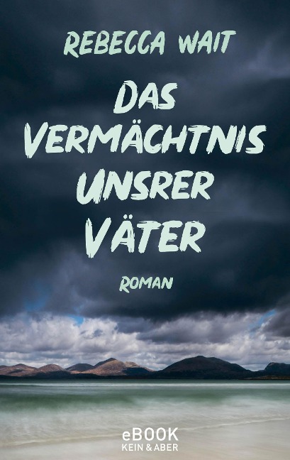 Das Vermächtnis unsrer Väter - Rebecca Wait