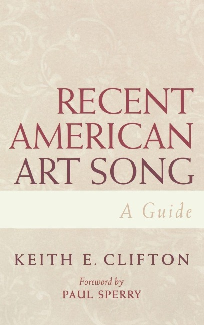 Recent American Art Song - Keith E. Clifton