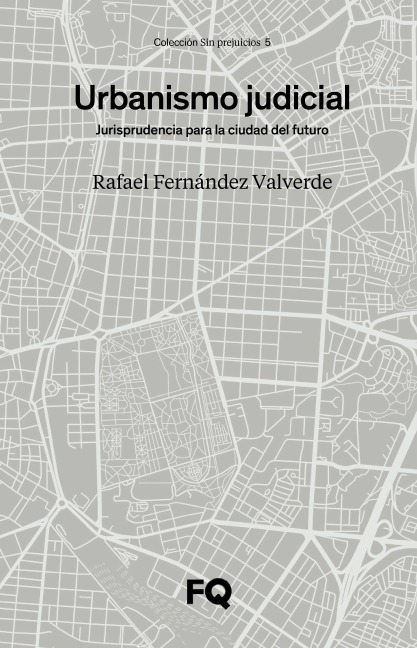 Urbanismo judicial - Rafael Fernández Valverde