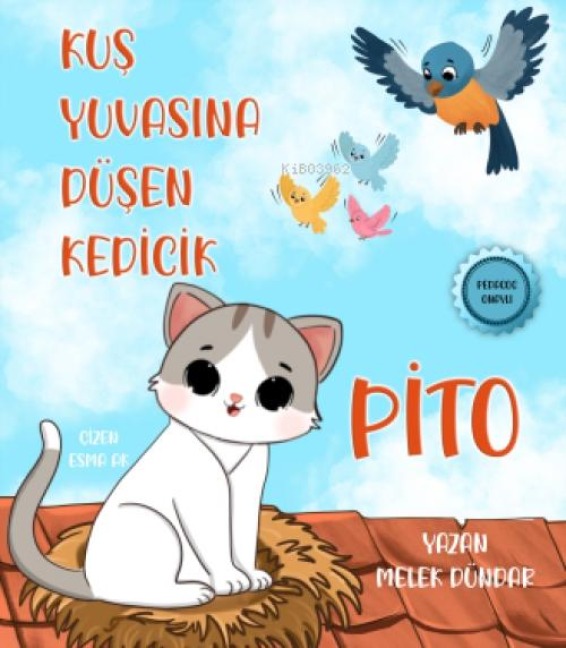 Kus Yuvasina Düsen Kedicik Pito - Melek Dündar