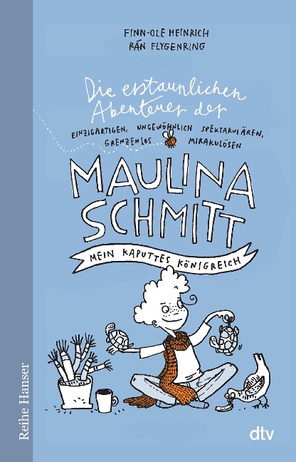 Die erstaunlichen Abenteuer der Maulina Schmitt, Mein kaputtes Königreich - Finn-Ole Heinrich