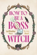 Cover-Bild zum Titel 'How to Be a Boss Witch' von 'Welbeck'