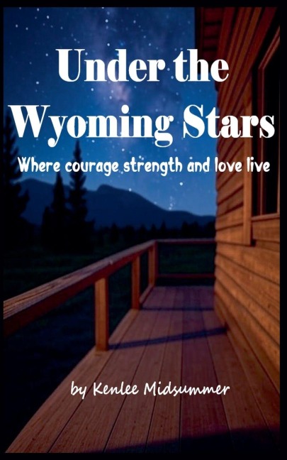 Under the Wyoming Stars - Kenlee Midsummer