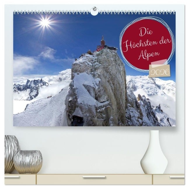 Die Höchsten der Alpen (hochwertiger Premium Wandkalender 2026 DIN A2 quer), Kunstdruck in Hochglanz - Christa Kramer
