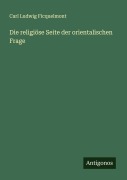 Cover-Bild zum Titel 'Die religiöse Seite der orientalischen Frage' von 'Carl Ludwig Ficquelmont'